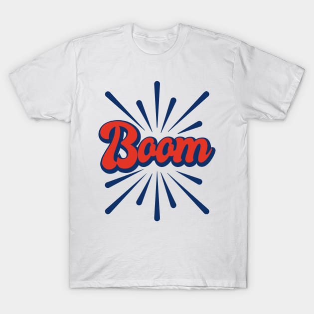 Boom T-Shirt by madeinchorley